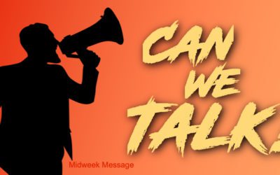 Midweek Message: Can We Talk?