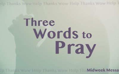 Three Words to Pray