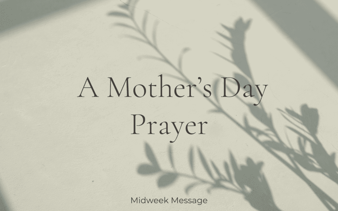 A Mother’s Day Prayer