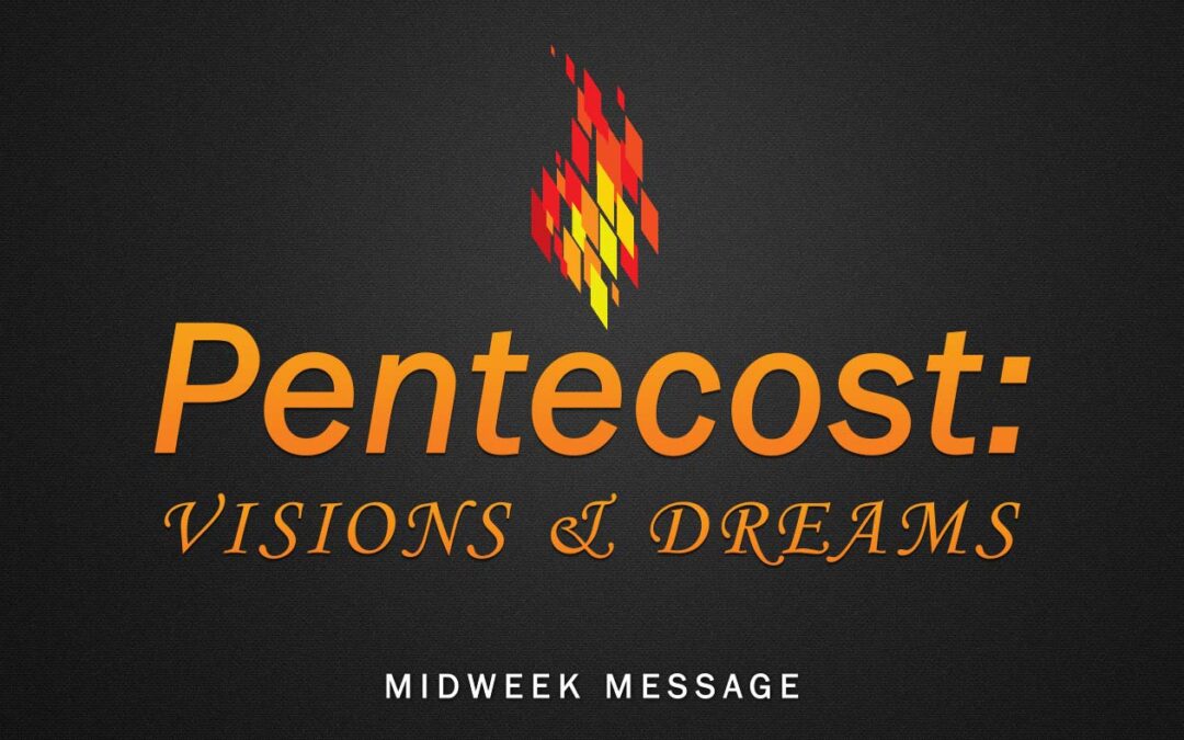 Pentecost: Visions and Dreams