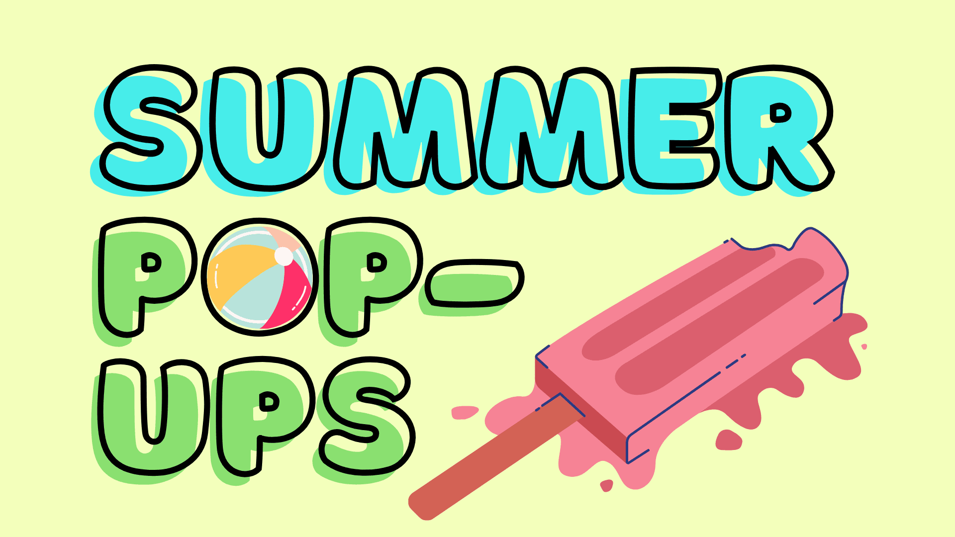Summer Pop-ups